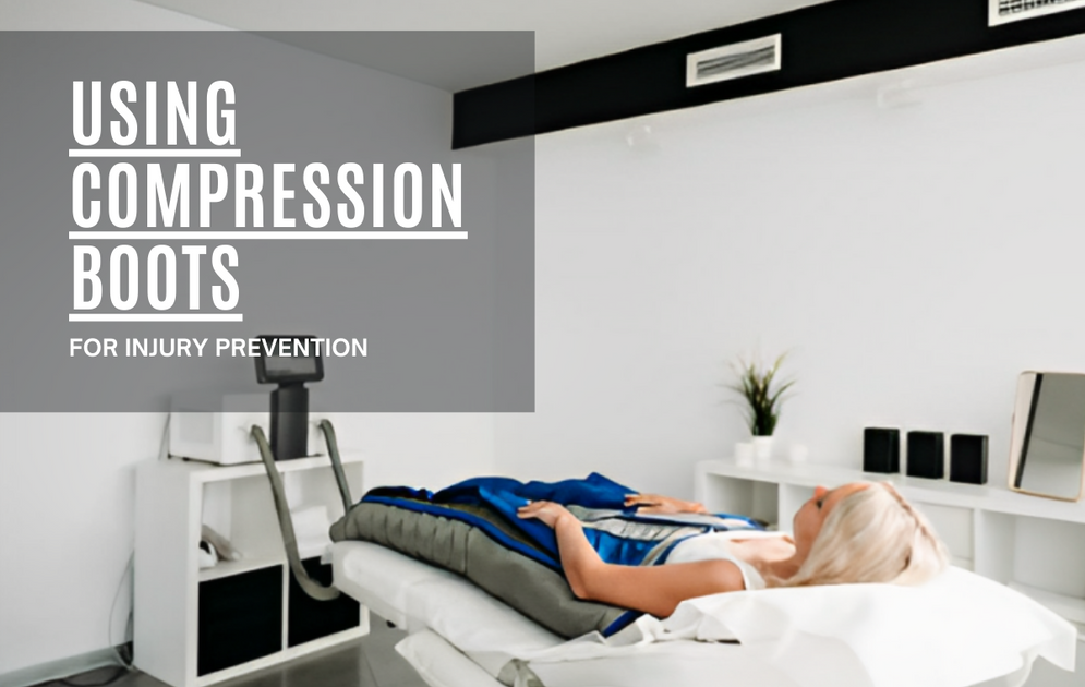 Using Compression Boots for Injury Prevention Benefits & HowTo recoveryboots