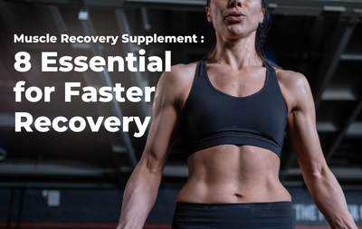 8 Essential Supplements for Faster Muscle Recovery