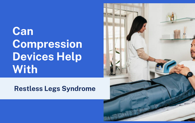 Compression Devices for Restless Legs Syndrome: Revolutionizing Relief