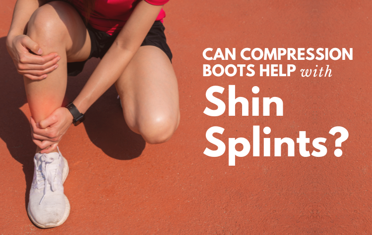 Can Compression Boots Help with Shin Splints? – recoveryboots