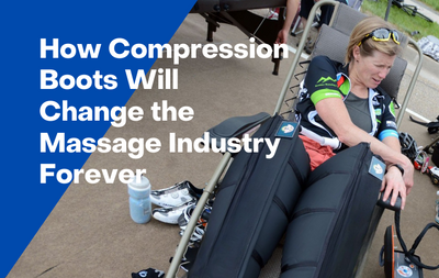 How Compression Boots Will Change The Massage Industry Forever