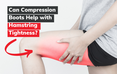 Can Compression Boots Help with Hamstring Tightness?